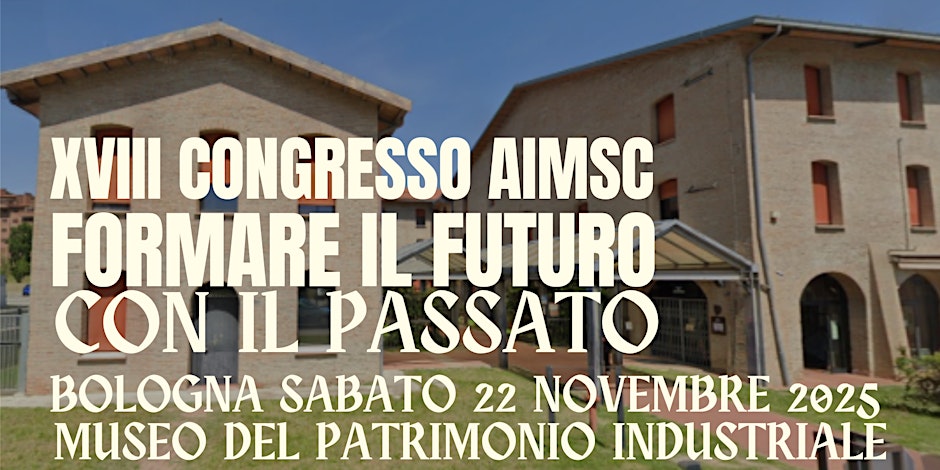 XVIII Congresso AIMSC: formare il futuro con il passato